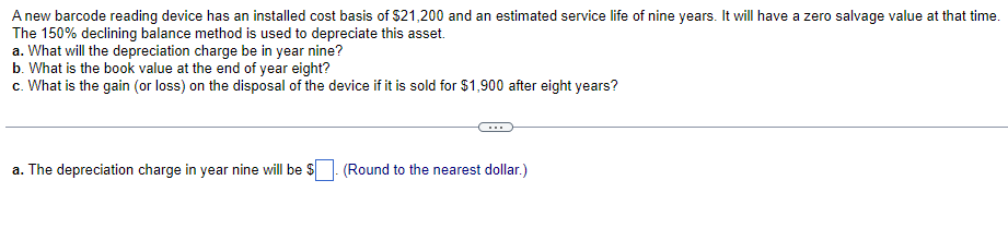  A new barcode reading device has an installed cost basis of