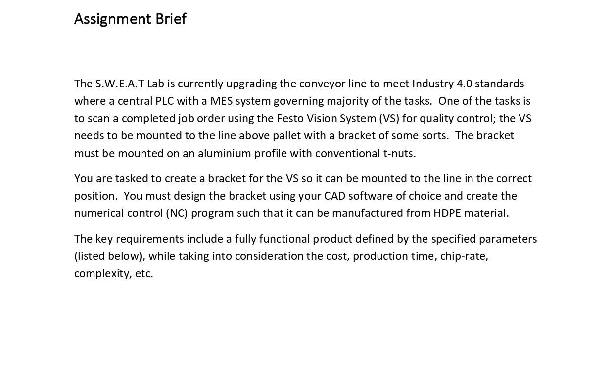 Assignment Brief The S.W.E.A.T Lab is currently upgrading the conveyor line