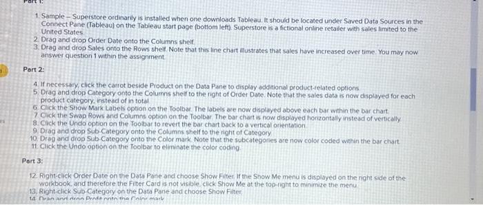 Questions about Tableau 1. Sample - Superstore ordinarily is installed when one