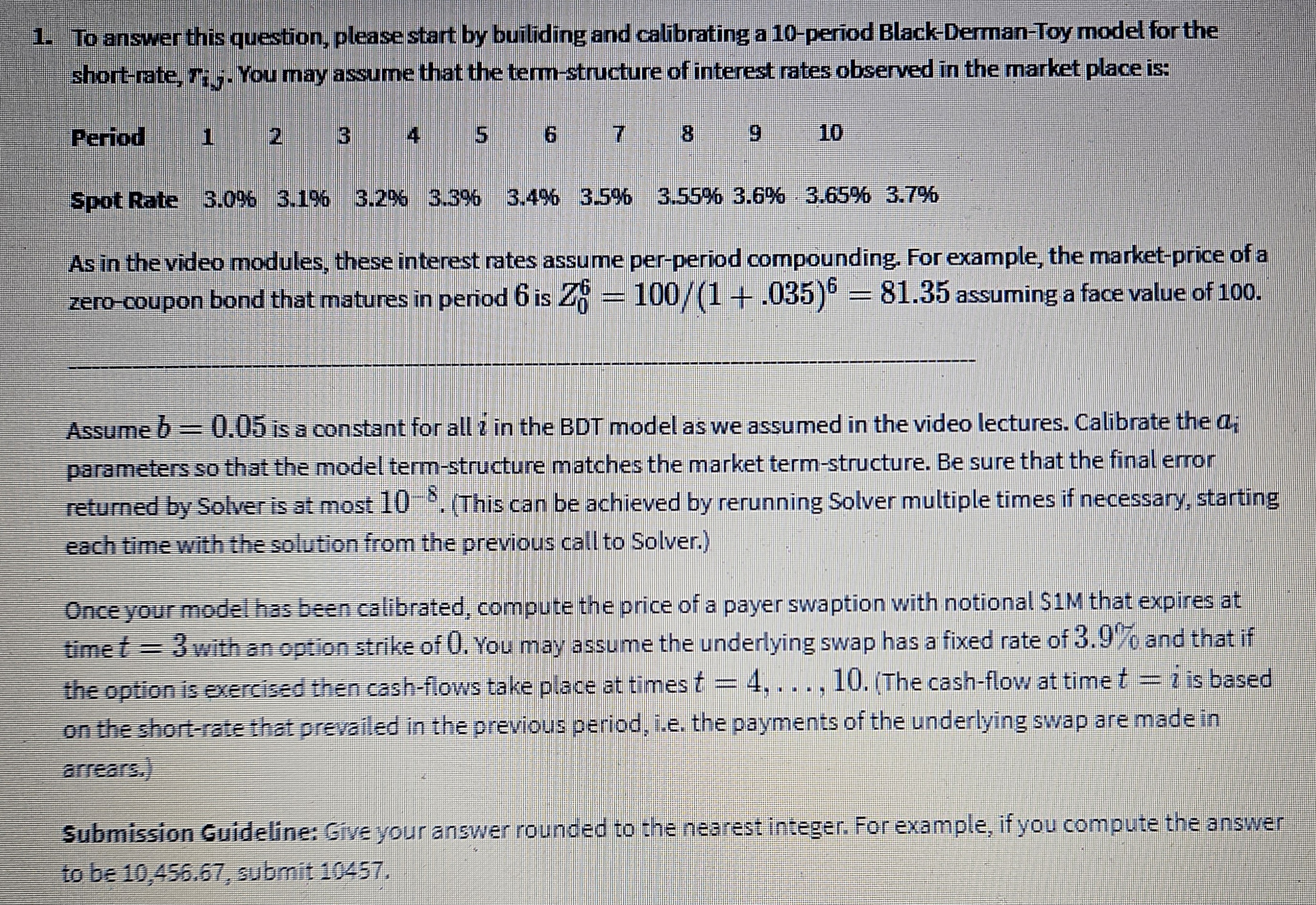  To answer this question, please start by builiding and calibrating a