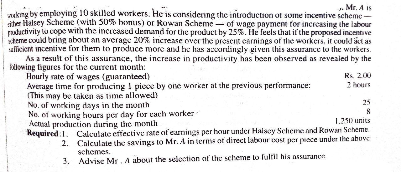 working by employing 10 skilled workers. He is considering the introduction