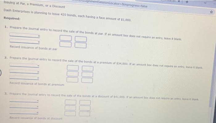  X + moignmentSession.ocator:&inprogressu false Issuing at Par, a Premium, or a