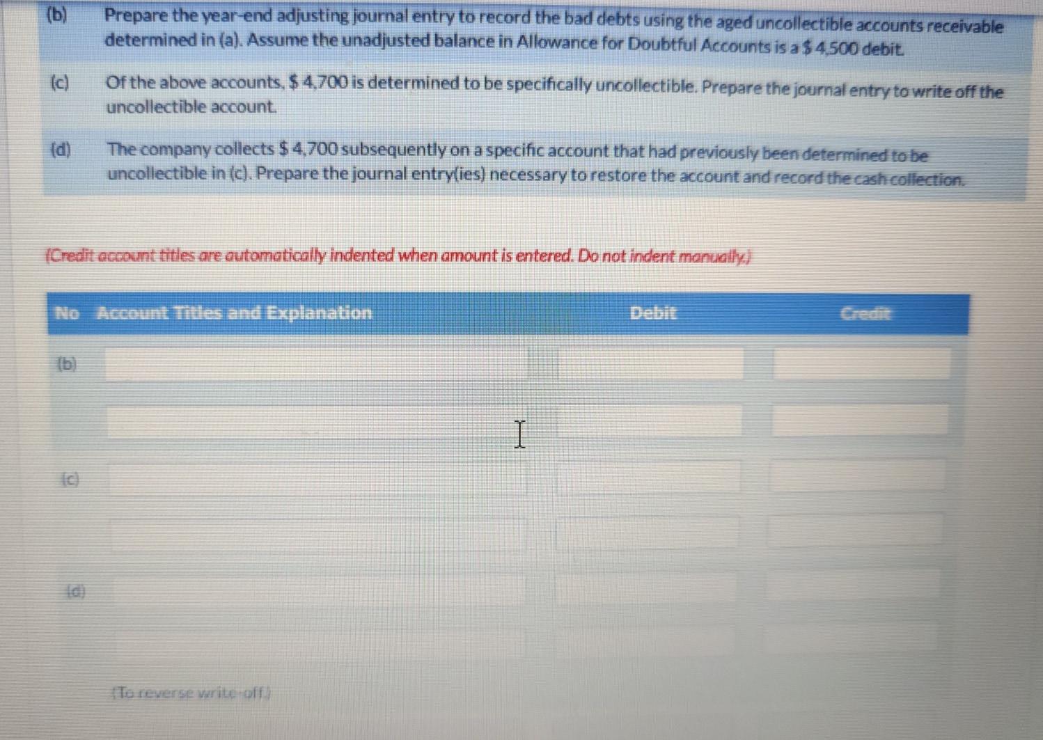  (b) (c) Prepare the year-end adjusting journal entry to record the