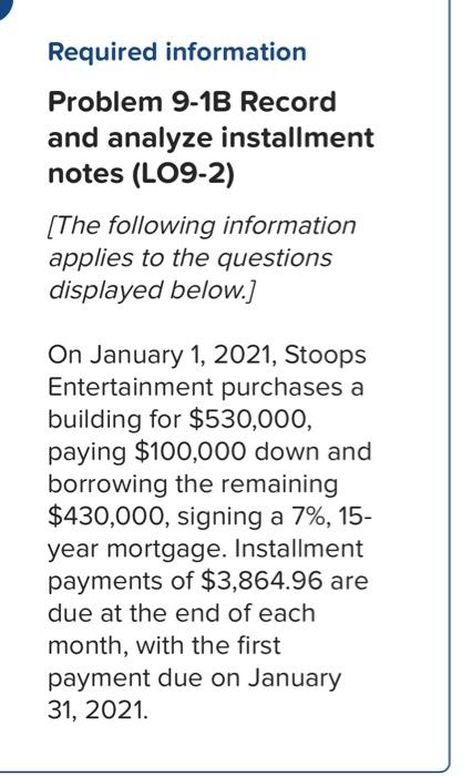  Required information Problem 9-1B Record and analyze installment notes (LO9-2) [The