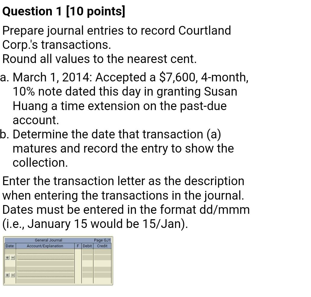  plz Question 1 (10 points] Prepare journal entries to record Courtland