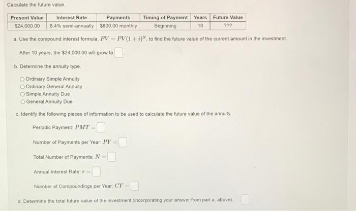  Calculate the future value Interest Rate 10 Present Value Payments Timing