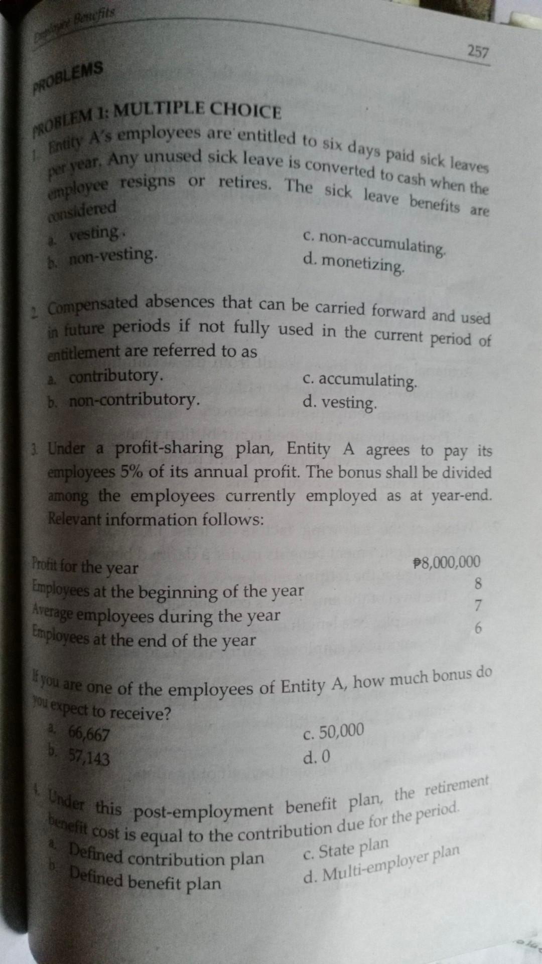  De Benefits 257 PROBLEMS PROBLEM 1: MULTIPLE CHOICE Entity A's employees