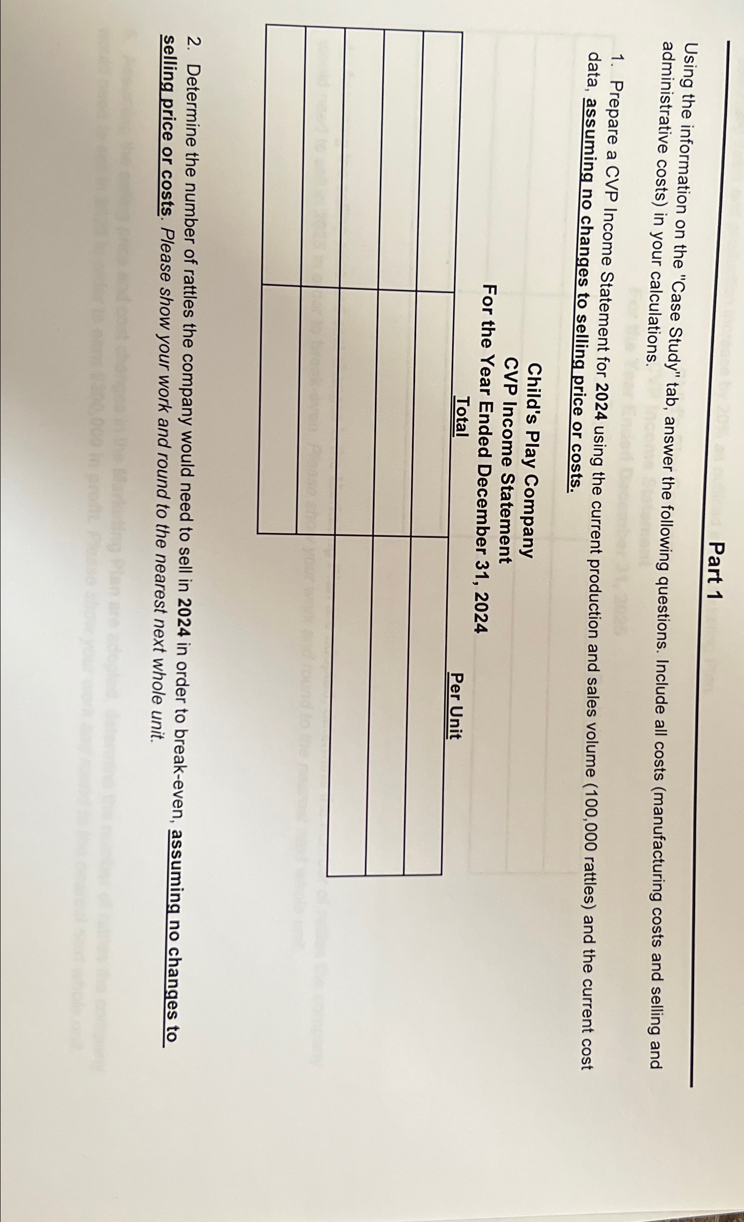  Part 1 Using the information on the "Case Study" tab, answer