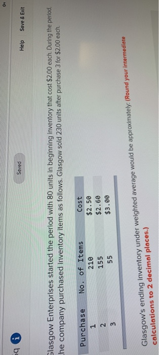  q Saved Help Save & Exit Slasgow Enterprises started the period