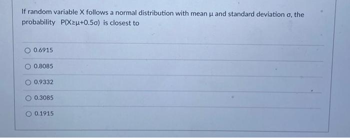  If random variable X follows a normal distribution with mean u