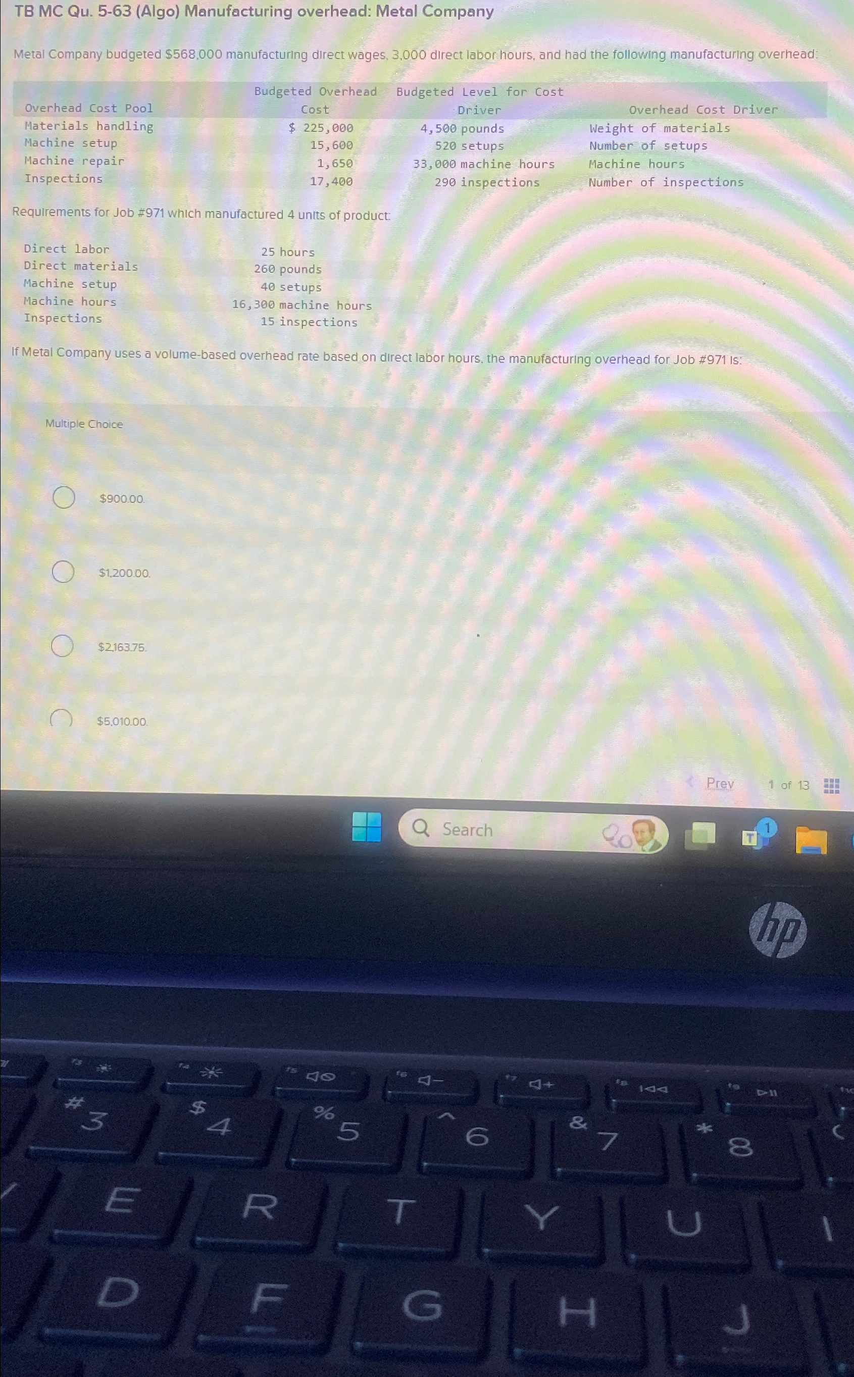  TB MC Qu.5-63(Algo) Manufacturing overhead: Metal Company Metal Company budgeted $568,000
