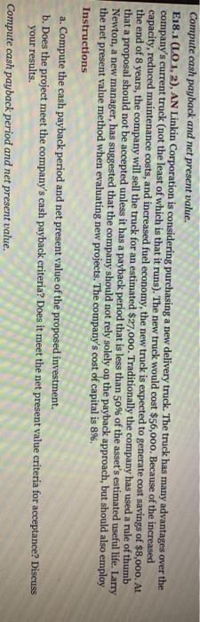  Compute cash payback and net present value. E18.1 (LO 1, 2),