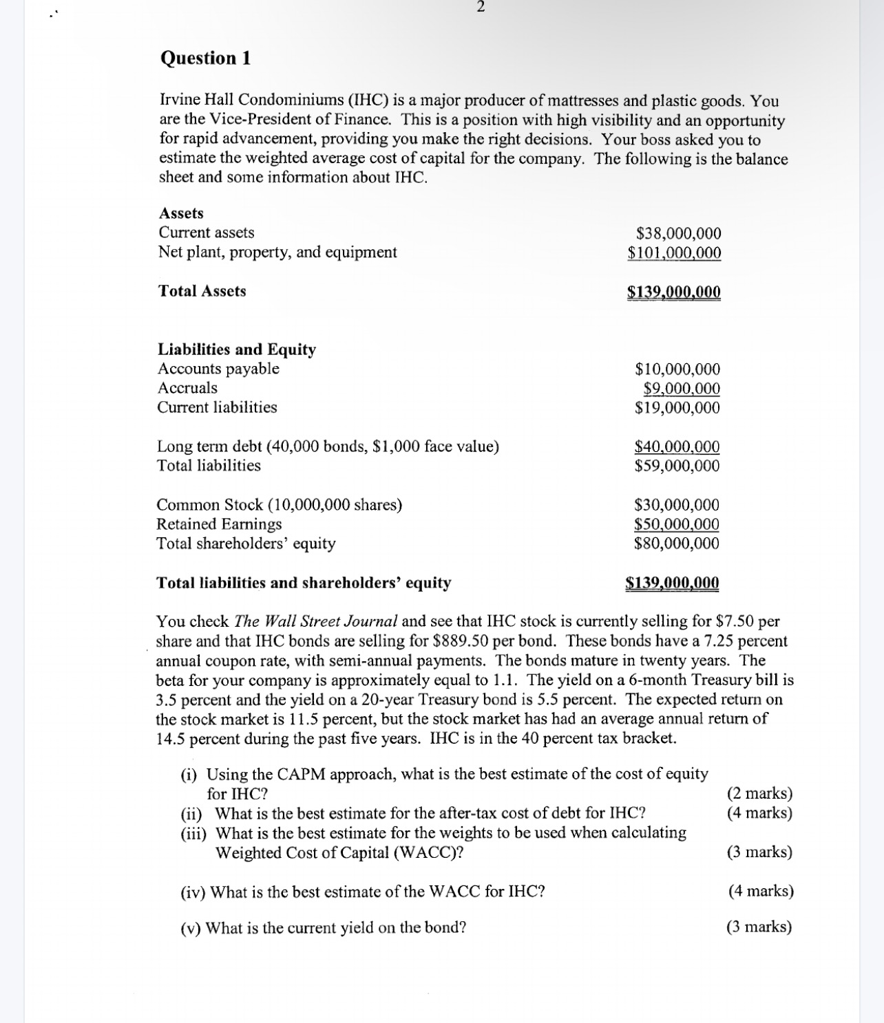  Question 1 Irvine Hall Condominiums (IHC) is a major producer of