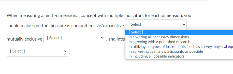  When measuring a multi-dimensional concept with multiple indicators for each dimension,