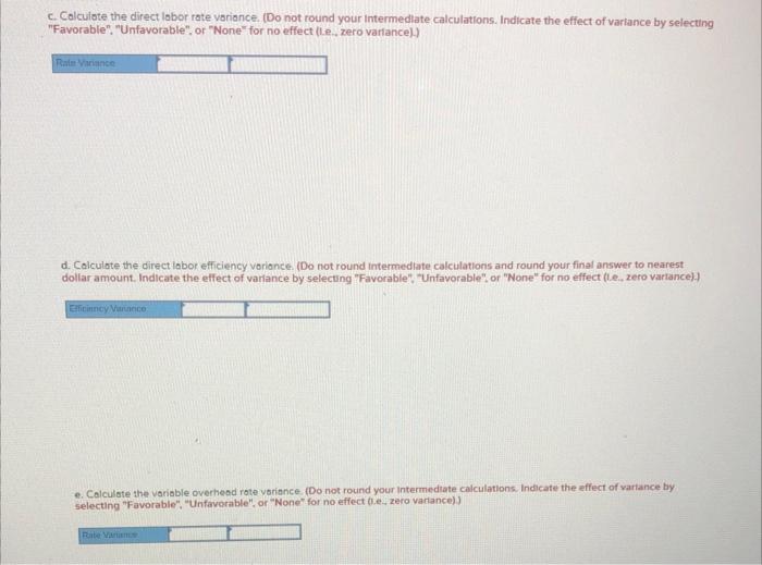 information Standards: Direct materials Direct labor variable overhead Fixed overhead Total Per
