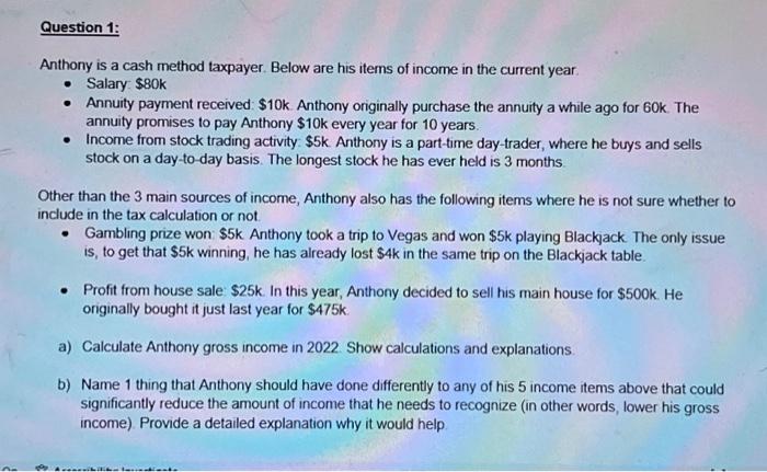  Anthony is a cash method taxpayer. Below are his items of