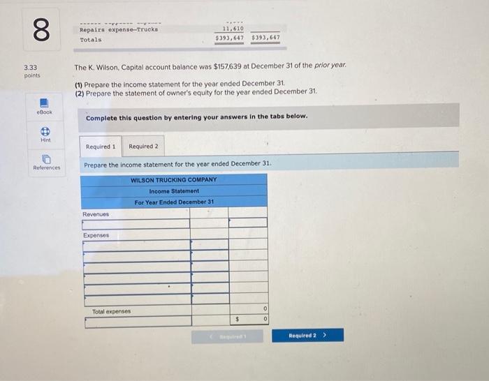 following adjusted year-end trial balance at December 31 of Wilson Trucking Company