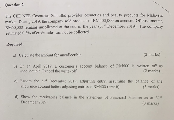 Question 2 The CEE NEE Cosmetics Sdn Bhd provides cosmetics and