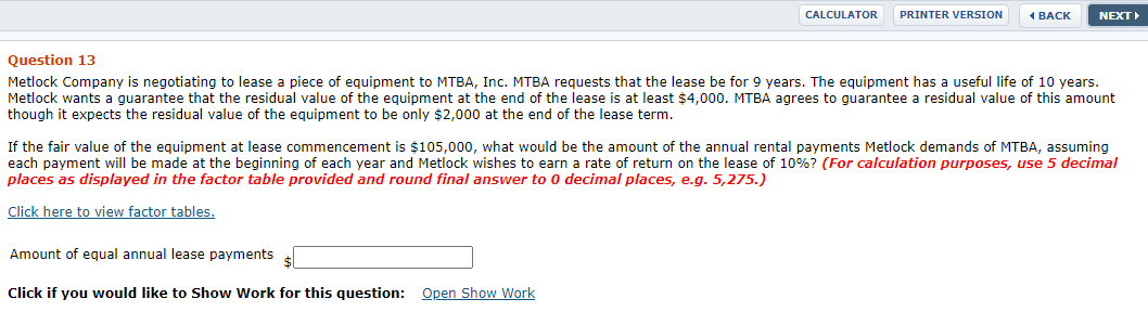  CALCULATOR PRINTER VERSION A BACK NEXT Question 13 Metlock Company is