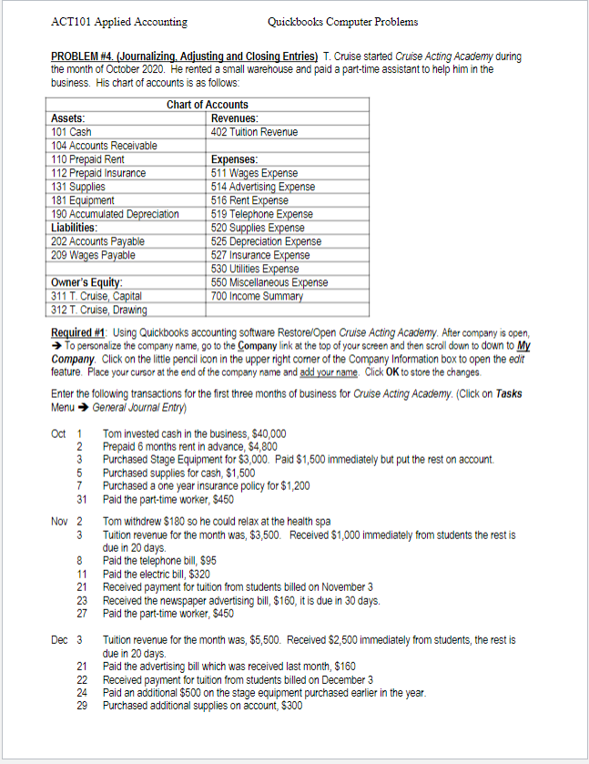 ACT101 Applied Accounting Quickbooks Computer Problems PROBLEM #4. (Journalizing. Adjusting and