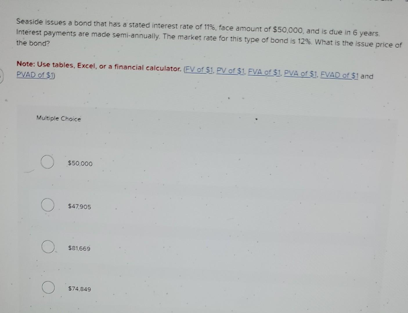 help. 14 Seaside issues a bond that has a stated interest