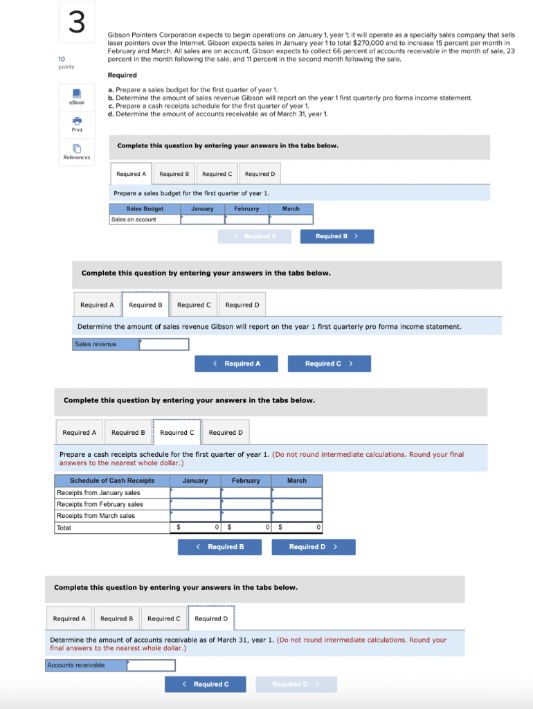 3 10 points Gibson Pointers Corporation expects to begin operations on