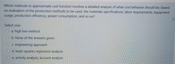  Which methods to approximate cost function involves a detailed analysis of