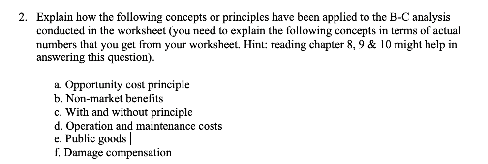  2. Explain how the following concepts or principles have been applied