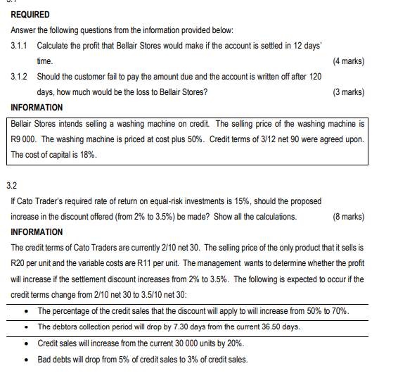  REQUIRED Answer the following questions from the information provided below: 3.1.1