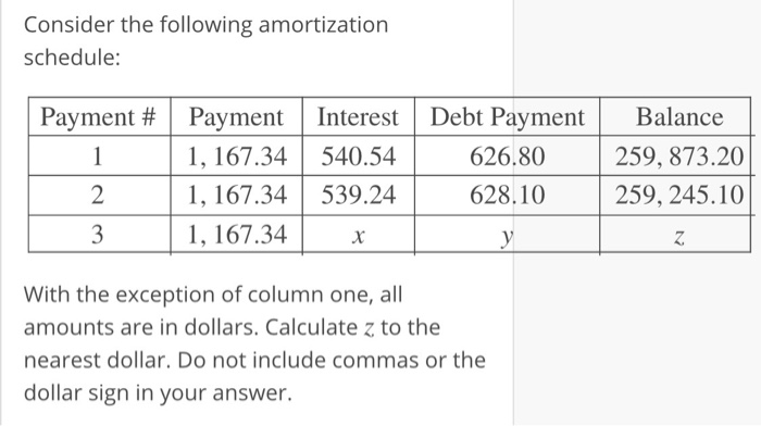 Consider the following amortization schedule: Payment # Payment Interest 540.54 539.24 x