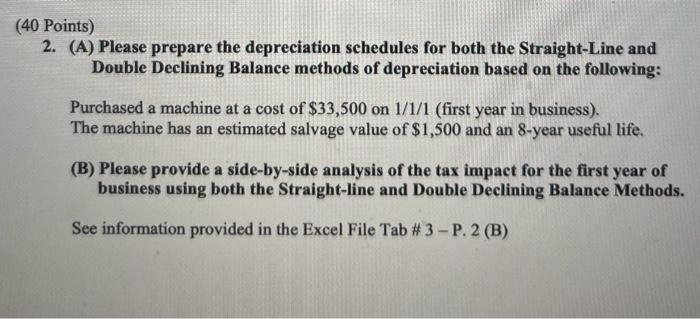  0 Points) 2. (A) Please prepare the depreciation schedules for both