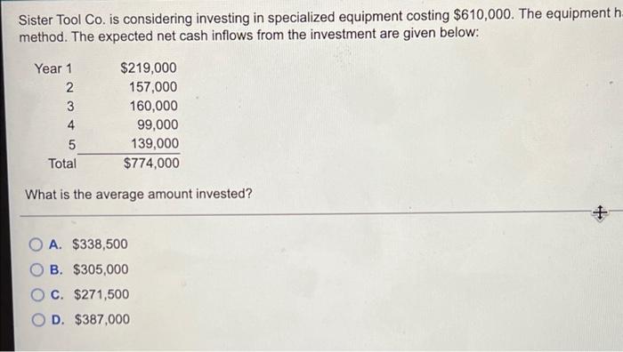 please help will give thumbs up Sister Tool Co. is considering investing