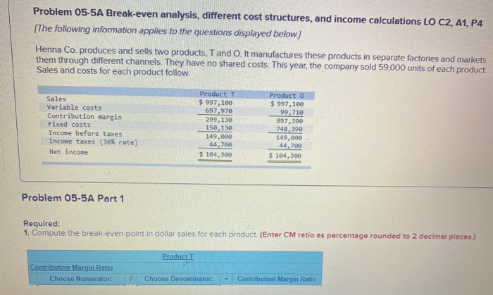  pleade help Problem 05-5A Break-even analysis, different cost structures, and income