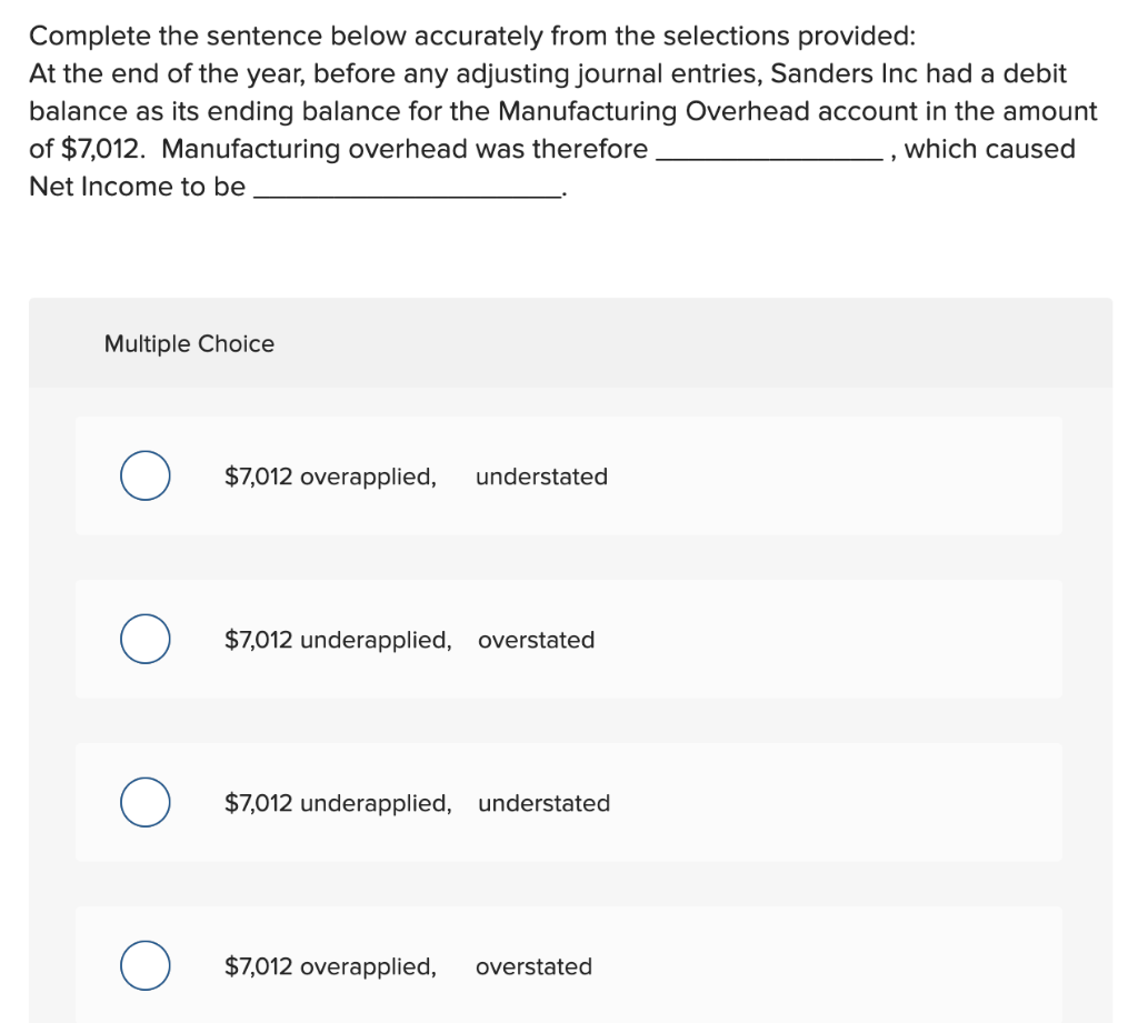  Complete the sentence below accurately from the selections provided: At the