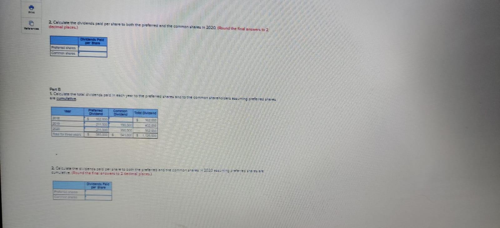  Print 2 Calculate the dividends pais per share to both the