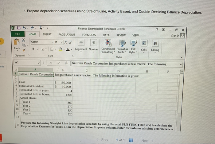  1. Prepare depreciation schedules using Straight-Line, Activity Based, and Double-Declining Balance