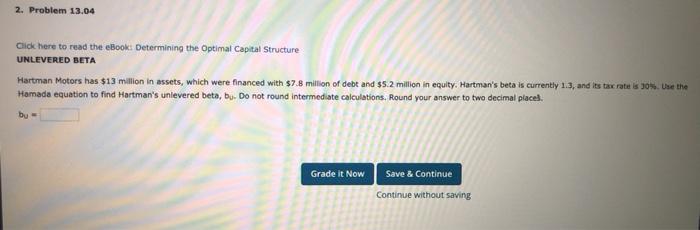  2. Problem 13.04 Click here to read the eBook: Determining the