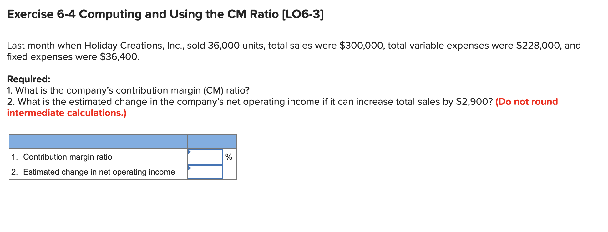  Exercise 6-4 Computing and Using the CM Ratio (LO6-3] Last month