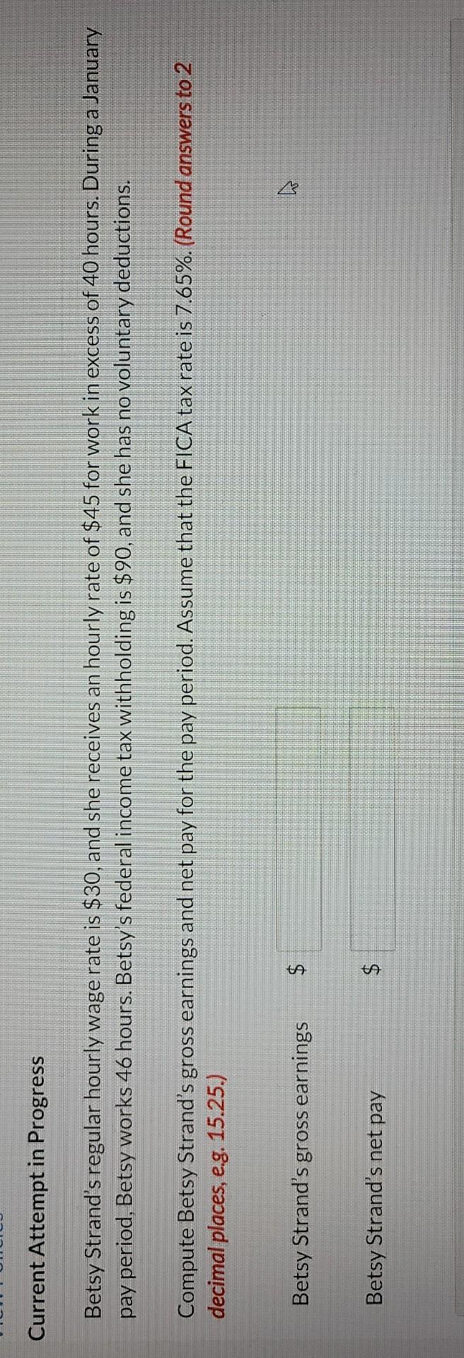  Current Attempt in Progress Betsy Strand's regular hourly wage rate is