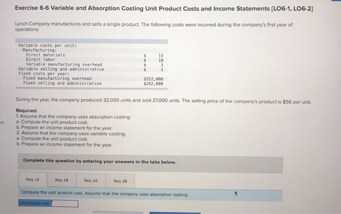  Exercise 6-6 Variable and Absorption Costing Unit Product Costs and Income