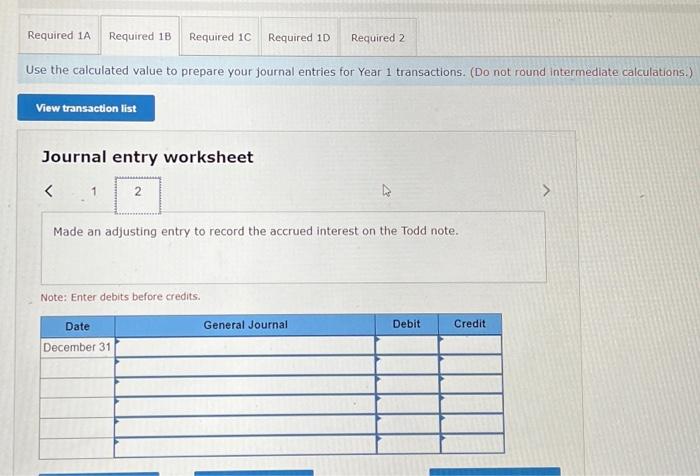 account receivable. Note: Enter debits before credits. Use those calculated values to