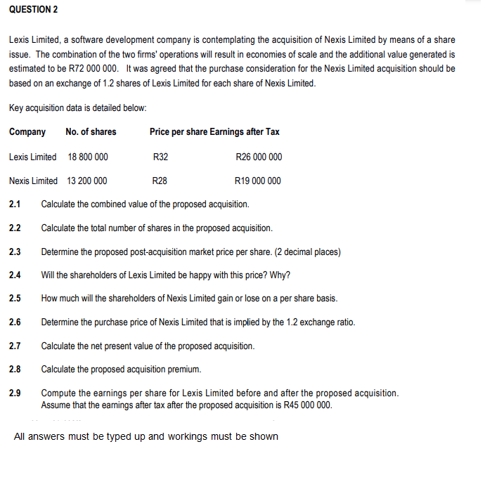  QUESTION 2 Lexis Limited, a software development company is contemplating the
