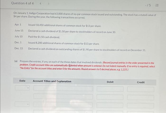 Question 4 of 4 < -15 On January Indigo Ct"Poration had 63.000