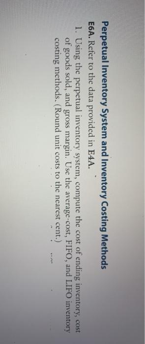  Perpetual Inventory System and Inventory Costing Methods E6A. Refer to the