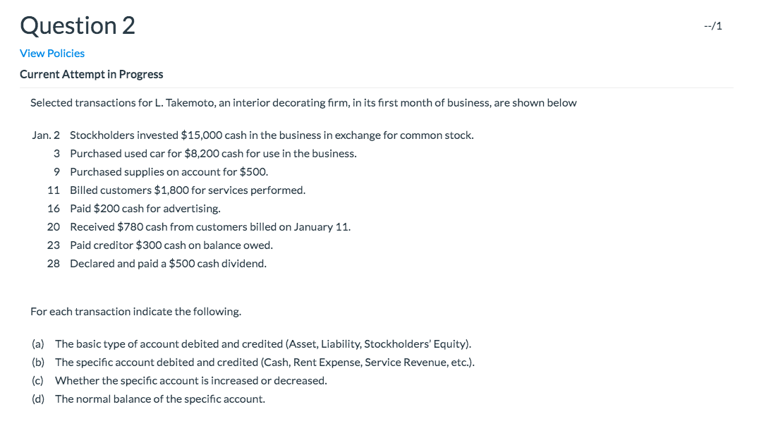  Question 2 --/1 View Policies Current Attempt in Progress Selected transactions
