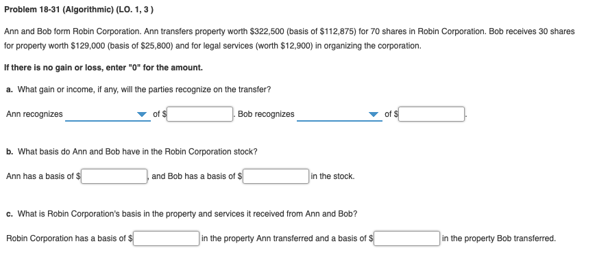  Problem 18-31 (Algorithmic) (LO. 1, 3) Ann and Bob form Robin