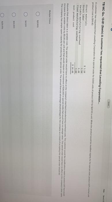  TB MC Qu. 13-81 (Static) A customer has requested that Lewelling