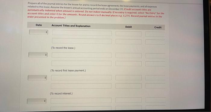 a lessee Commencement date January 1. $ 104,218 Annual lease payment due