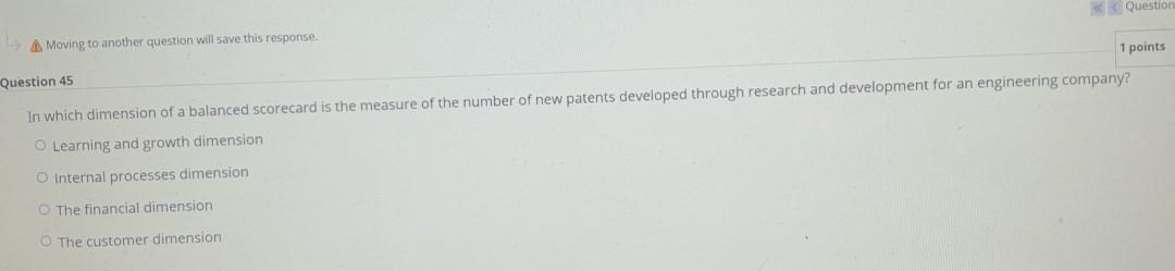 Question Moving to another question will save this response Question 45