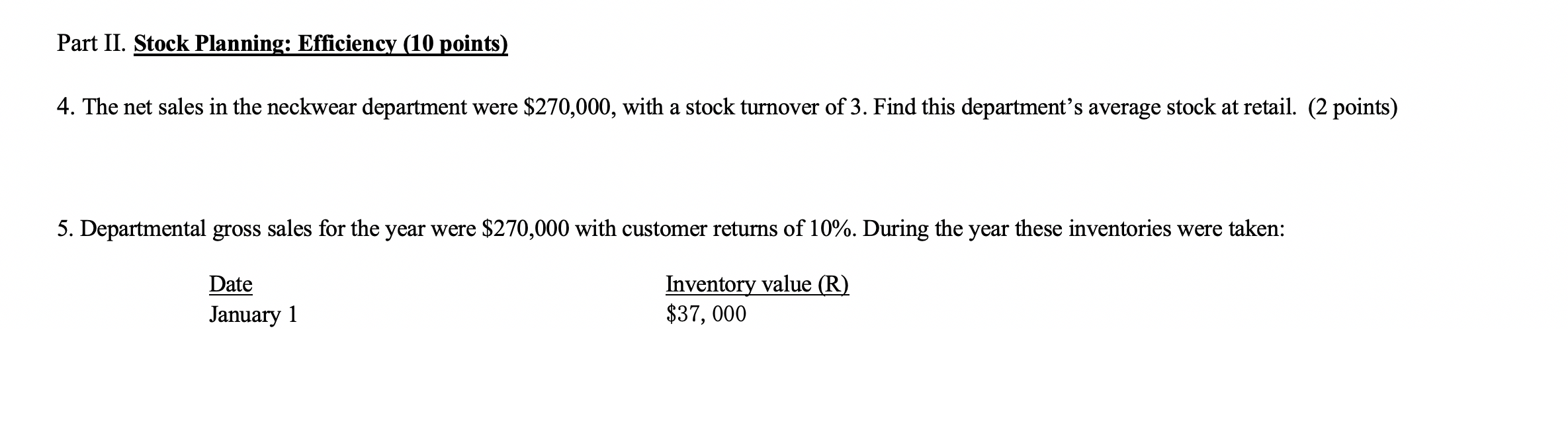  Part II. Stock Planning: Efficiency (10 points) 4. The net sales